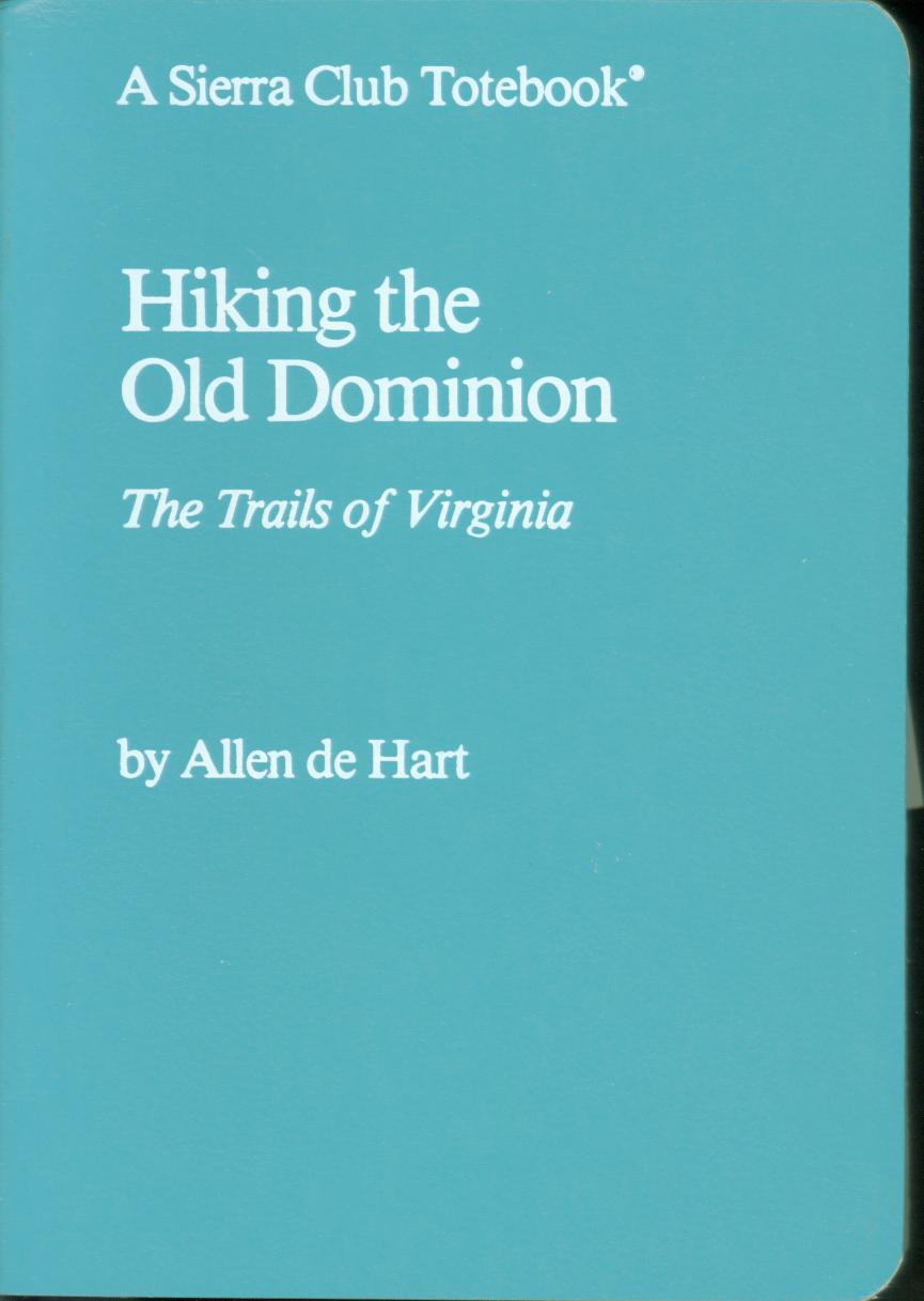 HIKING THE OLD DOMINION: the trails of Virginia. 